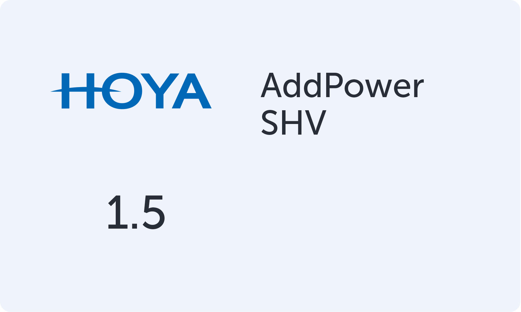 HOYA Addpower 1.50 SHV